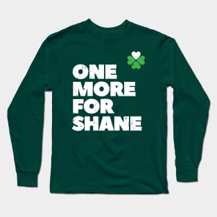 One more for Shane - Shane MacGowan last drink - distressed print Long Sleeve T-Shirt